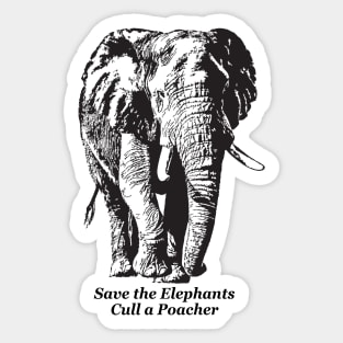 Save the Elephants, Cull a Poacher message Sticker